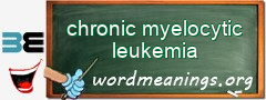 WordMeaning blackboard for chronic myelocytic leukemia